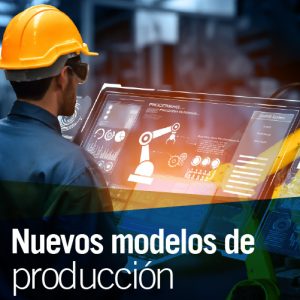 nuevos modelos produccion